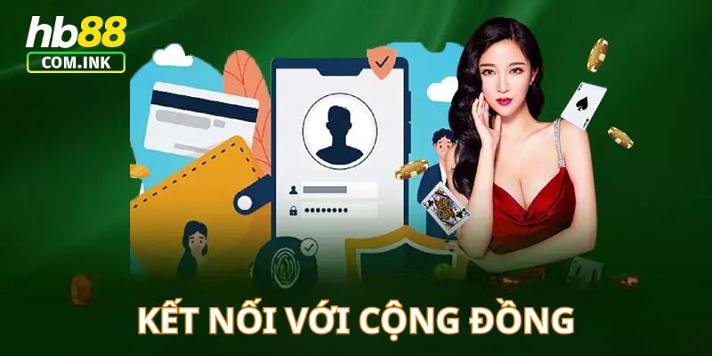 Liên kết với cộng đồng người chơi tại nhà cái để duy trì trách nhiệm