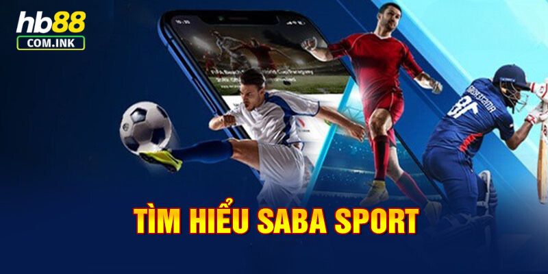 Trực tiếp trận đấu là ưu điểm vượt trội của Saba Sports tại HB88