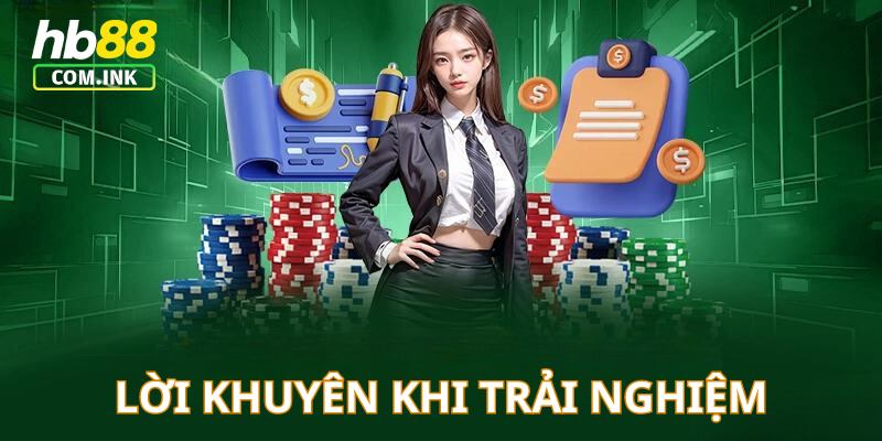 Lời khuyên hội viên khi trải nghiệm tại casino chúng tôi