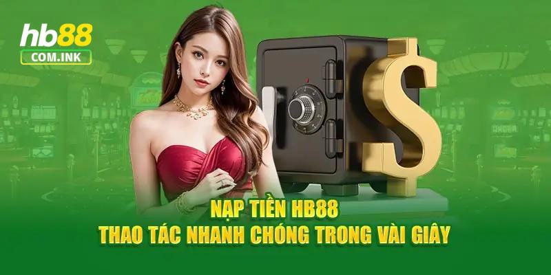 Thao tác nạp tiền nhà cái thành công nhanh chóng